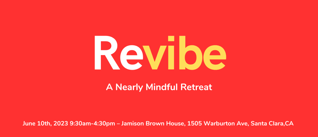 Revibe- A Nearly Mindful Retreat